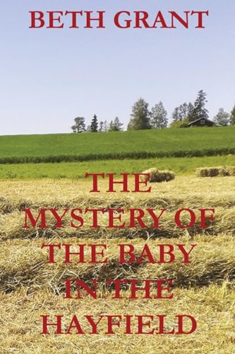 Imagen de archivo de The Mystery Of The Baby In The Hayfield [Soft Cover ] a la venta por booksXpress