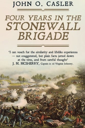 Stock image for Four Years in the Stonewall Brigade for sale by SecondSale