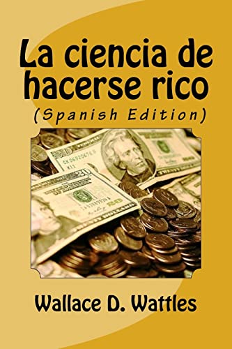 9781533349613: La ciencia de hacerse rico (Spanish Edition)