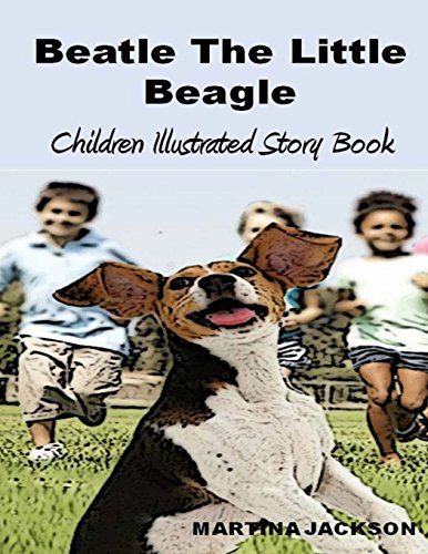 Beispielbild fr Beatle The Little Beagle Children's Illustrated Story Book MCJ Children's Books zum Verkauf von PBShop.store US