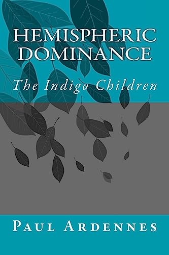 Beispielbild fr Hemispheric Dominance: The Indigo Children (Power Thinking) zum Verkauf von Lucky's Textbooks