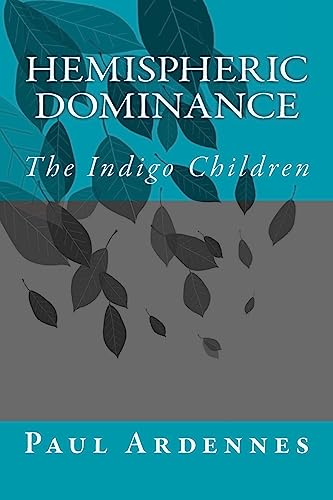 Stock image for Hemispheric Dominance: The Indigo Children (Power Thinking) for sale by Lucky's Textbooks