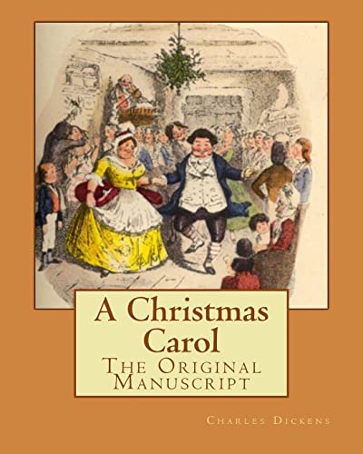 Imagen de archivo de A Christmas Carol: The Original Manuscript a la venta por ThriftBooks-Dallas