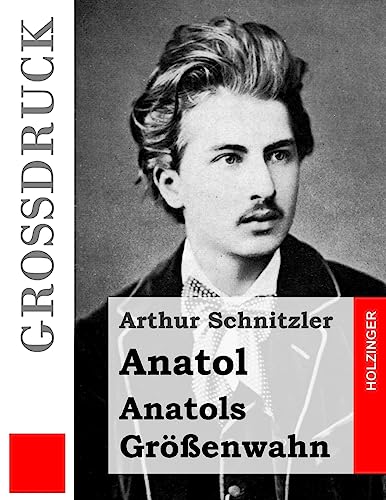 9781533352620: Anatol / Anatols Grenwahn (Grodruck)