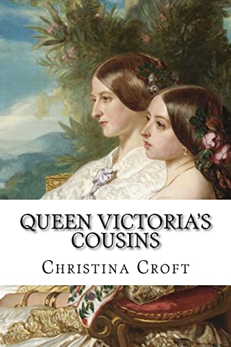 Beispielbild fr Queen Victoria's Cousins zum Verkauf von Better World Books