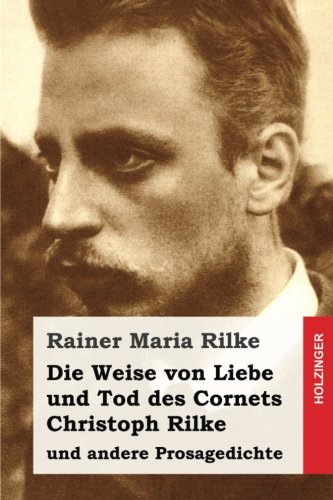 9781533359490: Die Weise von Liebe und Tod des Cornets Christoph Rilke: und andere Prosagedichte