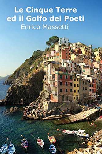 9781533363084: Le Cinque Terre Ed Il Golfo Dei Poeti (Italian Edition)