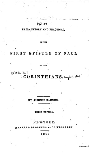 Stock image for Notes, Explanatory and Practical, on the First Epistle of Paul to the Corinthians for sale by THE SAINT BOOKSTORE