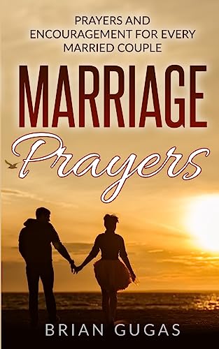 Beispielbild fr Marriage Prayers: Prayers and Encouragement for Every Married Couple (The Bible Study Book) zum Verkauf von -OnTimeBooks-