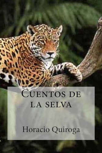 9781533374646: Cuentos de la selva (Spanish Edition)