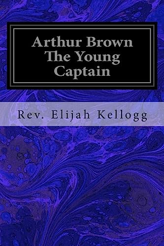 9781533375506: Arthur Brown The Young Captain