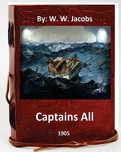 Stock image for Captains All. (1905) By: W. W. Jacobs (World's Classics) for sale by Lucky's Textbooks