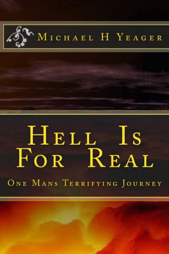 Beispielbild fr Hell Is For Real: One Mans Terrifying Journey zum Verkauf von BooksRun