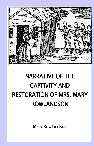 9781533378903: Narrative of the Captivity and Restoration of Mrs. Mary Rowlandson