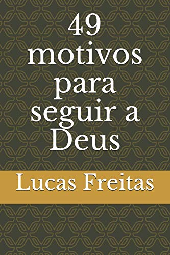 Imagen de archivo de 49 motivos para seguir a Deus (Portuguese Edition) a la venta por Lucky's Textbooks