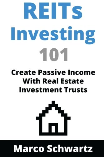 Imagen de archivo de REITs Investing 101: Create Passive Income With Real Estate Investment Trusts a la venta por Revaluation Books