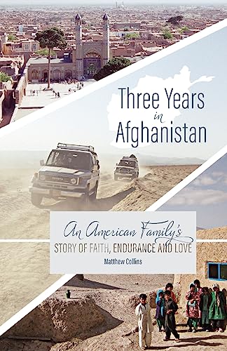 Stock image for Three Years in Afghanistan: An American Family's Story of Faith, Endurance, and Love for sale by -OnTimeBooks-