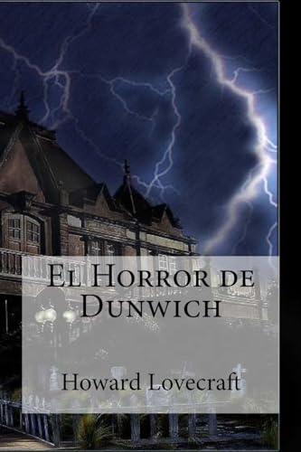 9781533390172: El Horror de Dunwich: El Horror de Dunwich Lovecraft, Howard Phillips