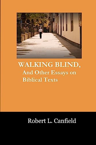 Stock image for Walking Blind: and Other Essays on Biblical Texts for sale by Redux Books