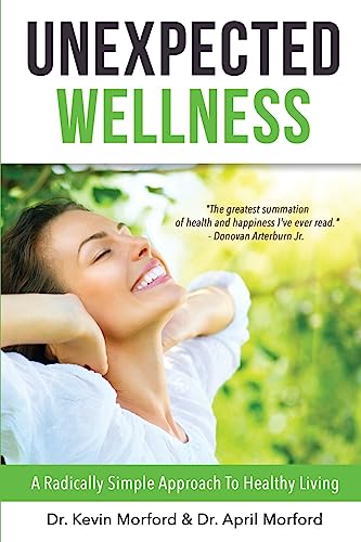 Imagen de archivo de Unexpected Wellness: A Radically Simple Approach to Healthy Living a la venta por HPB-Emerald