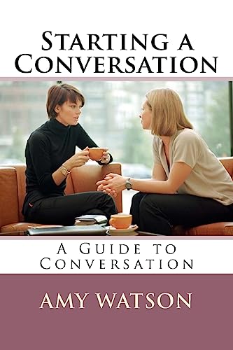 9781533391179: Starting a Conversation: A Guide to Conversation