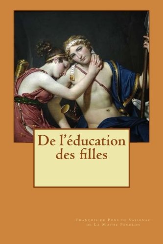 Stock image for De l'ducation des filles for sale by Revaluation Books