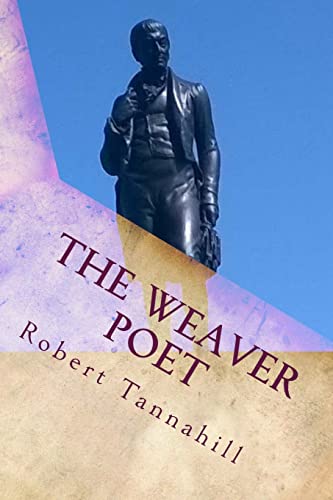 Beispielbild fr The Weaver Poet: The Songs and Poems of Robert Tannahill zum Verkauf von WorldofBooks