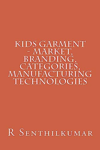 9781533402110: Kids Garment - Market, Branding, Categories, Manufacturing technologies