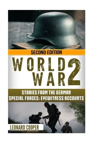 Beispielbild fr World War 2: Stories from the German Special Forces: Eyewitness Accounts zum Verkauf von Half Price Books Inc.