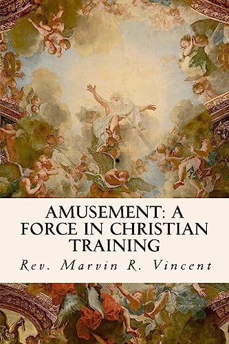 Imagen de archivo de Amusement: A Force in Christian Training a la venta por THE SAINT BOOKSTORE