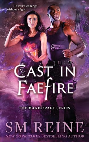 Beispielbild fr Cast in Faefire : An Urban Fantasy Romance zum Verkauf von Better World Books