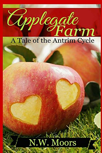 Stock image for Applegate Farm: A Tale from the Antrim Cycle for sale by Revaluation Books