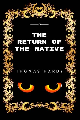 Stock image for The Return of the Native: By Thomas Hardy - Illustrated for sale by Revaluation Books