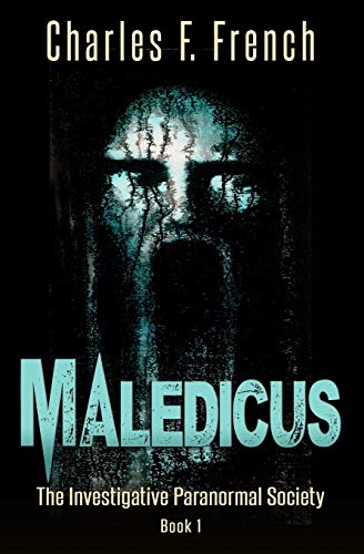 Beispielbild fr Maledicus: The Investigative Paranormal Society Book I zum Verkauf von SecondSale