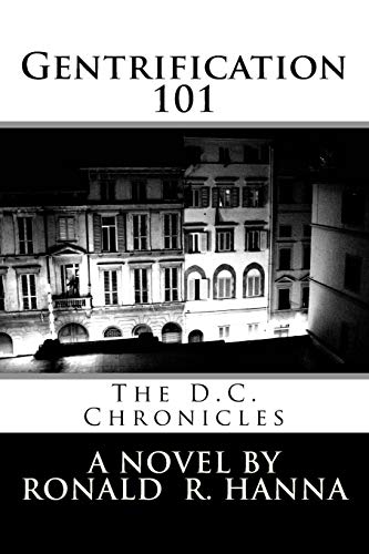 Stock image for Gentrification 101: The D.C. Chronicles for sale by Lucky's Textbooks
