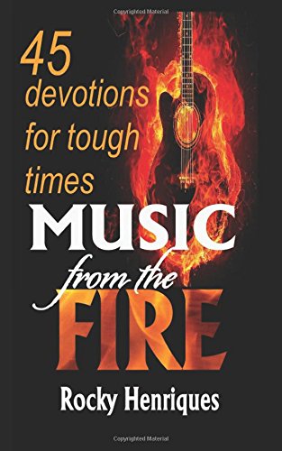 Beispielbild fr Music from the Fire: 45 Devotions for Tough Times zum Verkauf von THE SAINT BOOKSTORE