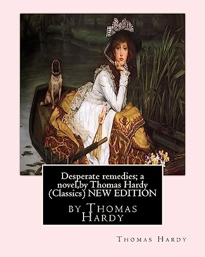 Stock image for Desperate remedies; a novel, by Thomas Hardy (Oxford World's Classics)NEW EDITION: with a frontispiece by F.Barnard--Frederick (Fred) Barnard (London for sale by ThriftBooks-Atlanta