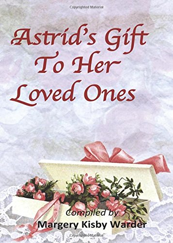 Beispielbild fr Astrid's Gift To Her Loved Ones zum Verkauf von ThriftBooks-Atlanta