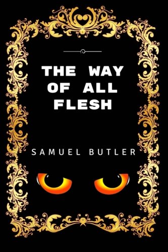 9781533441058: The Way of All Flesh: By Samuel Butler - Illustrated