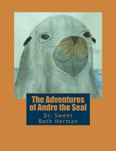 Stock image for The Adventures of Andre the Seal for sale by PlumCircle
