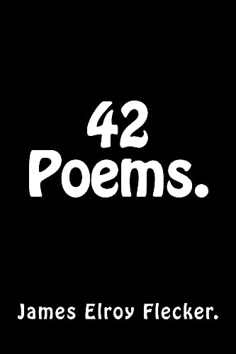 9781533451088: 42 Poems by James Elroy Flecker.