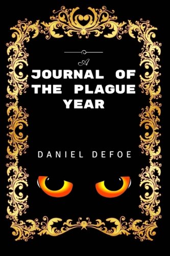 9781533455635: A Journal of the Plague year: By Daniel Defoe - Illustrated