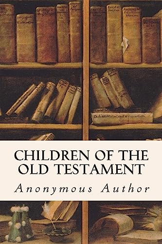 Stock image for Children of the Old Testament for sale by Lucky's Textbooks