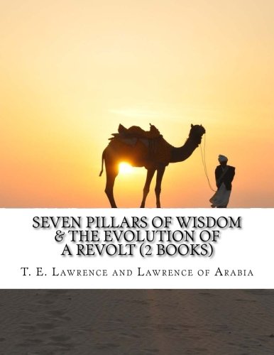 Imagen de archivo de Seven Pillars of Wisdom & The Evolution of a Revolt (2 Books) a la venta por Revaluation Books