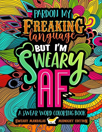 Stock image for A Swear Word Coloring Book Midnight Edition: Sweary Mandalas: A Mandala Coloring Book With Funny Curse Words On Dramatic Black Background Paper (Humorous Swear Words Coloring Books For Grown-Ups) for sale by Revaluation Books