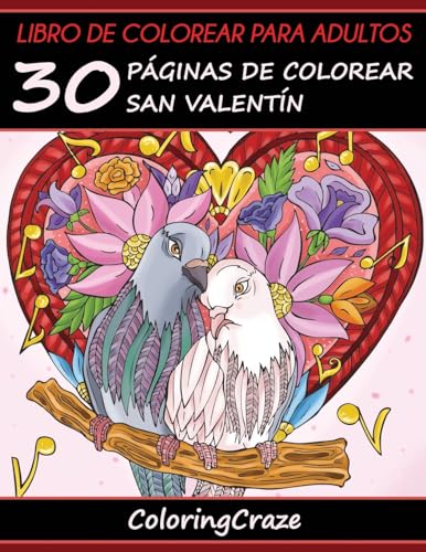 9781533461360: Libro de Colorear para Adultos: 30 Pginas de Colorear San Valentn (Coleccin Te Quiero) (Spanish Edition)