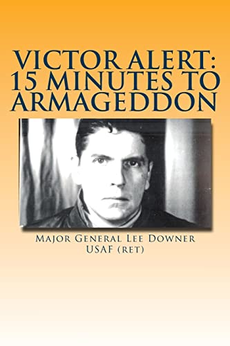 9781533463395: Victor Alert: 15 Minutes to Armageddon: The Memoir of a Nuke Wild Weasel Pilot