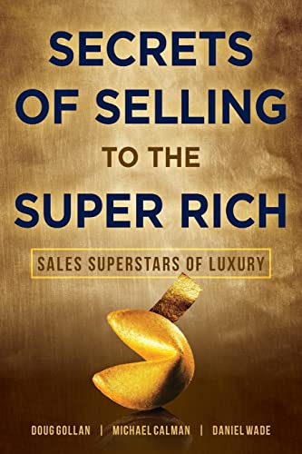 Beispielbild fr Secrets of Selling to the Super Rich: Sales Superstars of Luxury zum Verkauf von HPB-Movies