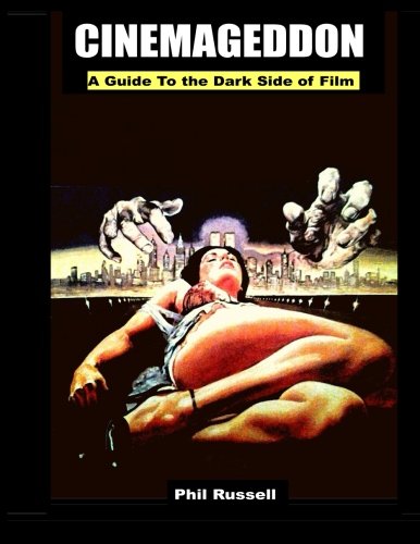 9781533468482: Cinemageddon: A Guide To the Dark Side of Film