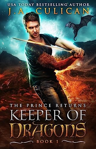9781533469380: The Keeper of Dragons: The Prince Returns: Volume 1